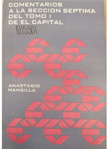 Comentarios a la sección séptima del tomo I de El capital