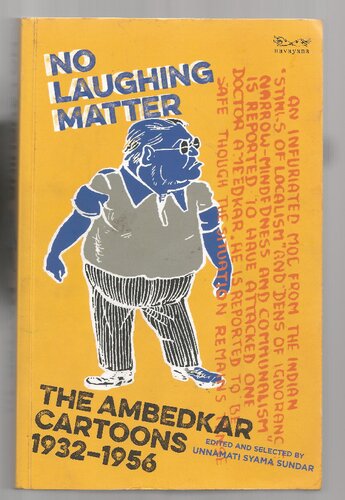 No Laughing Matter: The Ambedkar Cartoons, 1932-1956