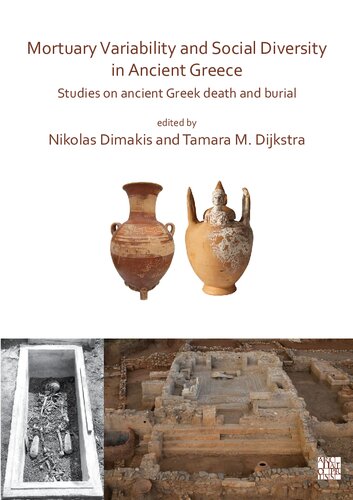 Mortuary Variability and Social Diversity in Ancient Greece: Studies on ancient Greek death and burial