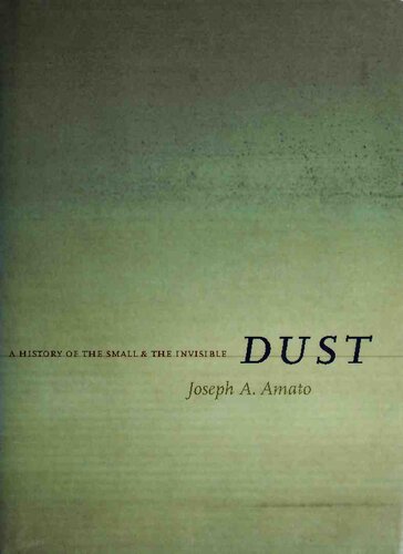 Dust: A History of the Small and the Invisible