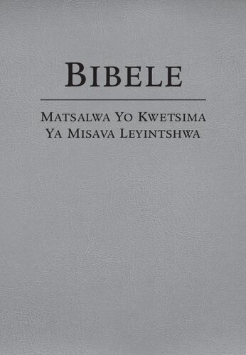 Bibele — Matsalwa Yo Kwetsima Ya Misava Leyintshwa
