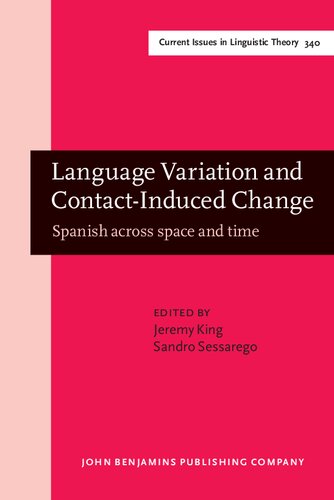 Language Variation and Contact-Induced Change: Spanish across space and time
