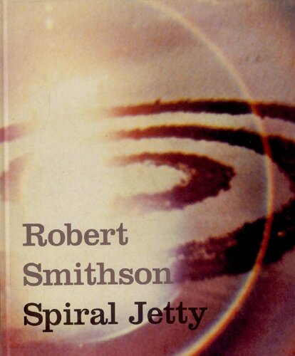 Robert Smithson: Spiral Jetty