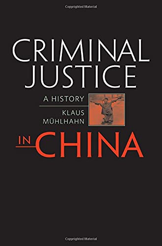Criminal Justice in China: A History