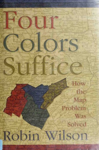 Four Colors Suffice: How the Map Problem Was Solved