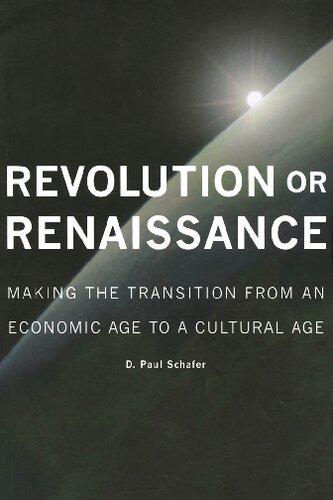 Revolution or Renaissance: Making the Transition from an Economic Age to a Cultural Age