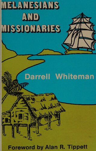 Melanesians and Missionaries: An Ethnohistorical Study of Social and Religious Change in the Southwest Pacific