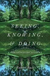 Seeing, Knowing, and Doing: A Perceptualist Account