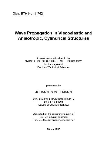 Wave Propagation in Viscoelastic and Anisotropic, Cylindrical Structures