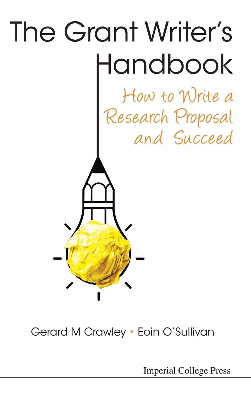 The Grant Writer's Handbook: How to Write a Research Proposal and Succeed