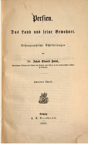 Persien. Das Land und seine Bewohner; ethnographische Schilderungen