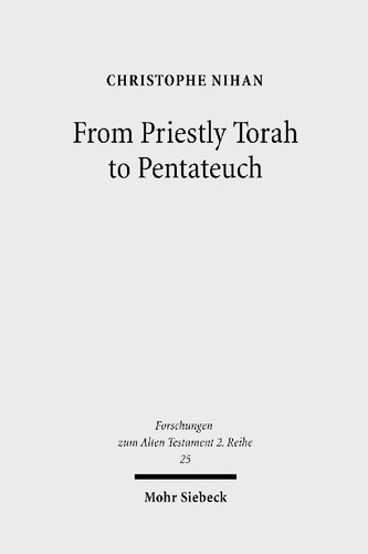 From Priestly Torah to Pentateuch: A Study in the Composition of the Book of Leviticus