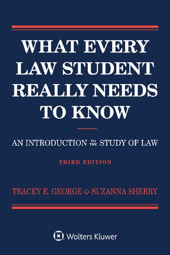 What Every Law Student Really Needs to Know: An Introduction to the Study of Law (Third Edition)