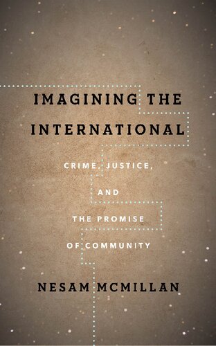 Imagining the International: Crime, Justice, and the Promise of Community