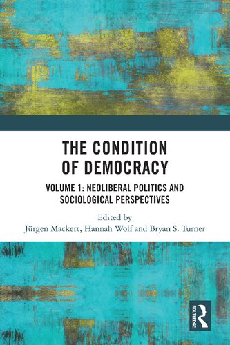 The Condition of Democracy Volume 1: Neoliberal Politics and Sociological Perspectives