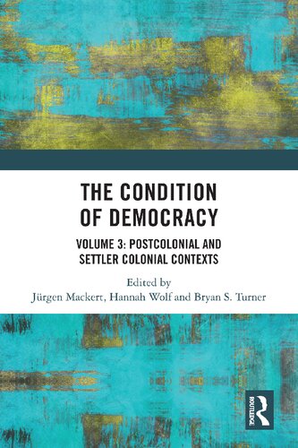 The Condition of Democracy Volume 3: Postcolonial and Settler Colonial Contexts
