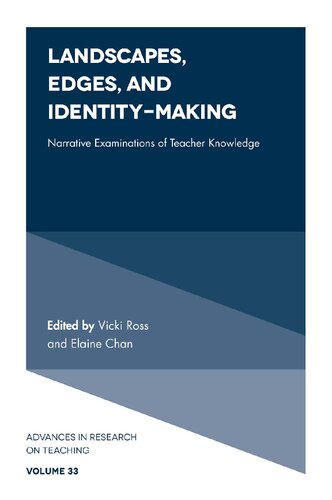 Landscapes, Edges, and Identity-Making : Narrative Examinations of Teacher Knowledge