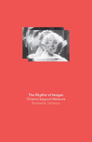 The Rhythm of Images: Cinema Beyond Measure