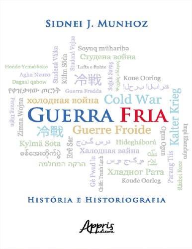 Guerra Fria: História e Historiografia