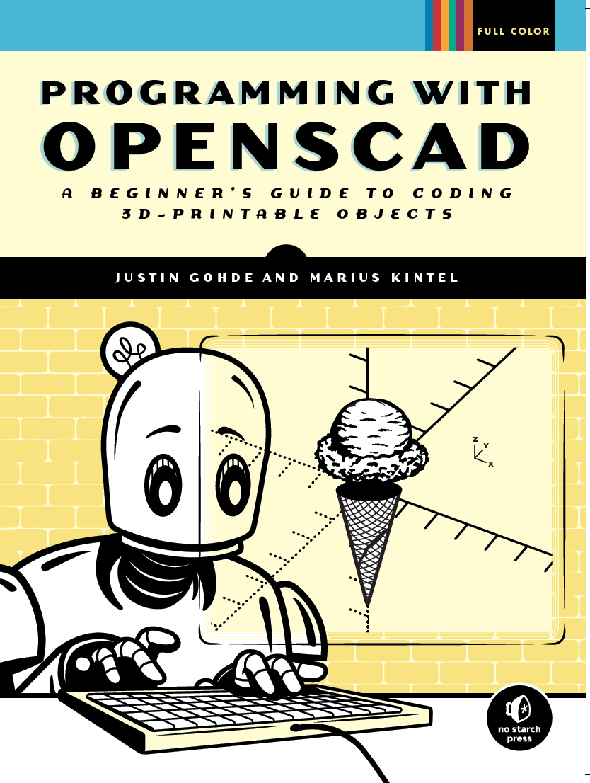 Programming with OpenSCAD - A Beginner’s Guide to Coding 3D-Printable Objects