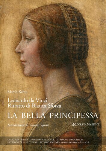 La bella principessa di Leonardo da Vinci. Ritratto di Bianca Sforza