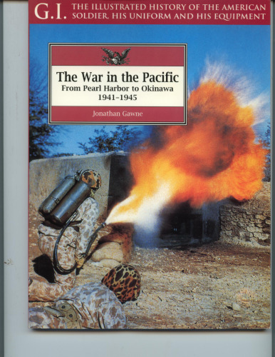 The War In The Pacific. From Pearl Harbor To Okinawa 1941-1945
