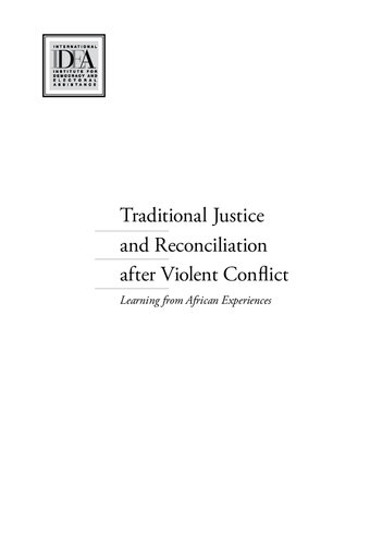 Traditional Justice and Reconciliation After Violent Conflict:Learning from African Experiences