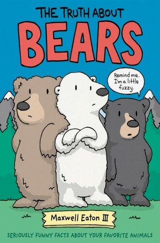 The Truth About Bears (The Truth About Your Favorite Animals)
