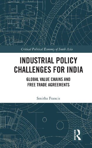 Industrial Policy Challenges for India: Global Value Chains and Free Trade Agreements