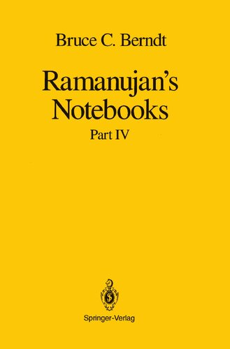 Ramanujan’s Notebooks: Part IV