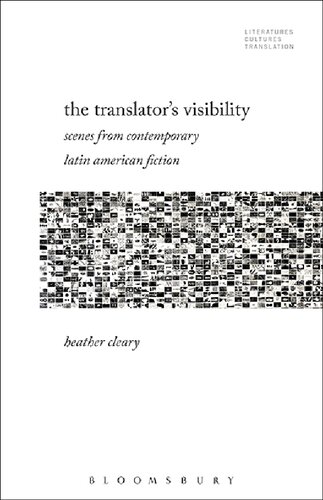 (Literatures, Cultures, Translation)  The Translator’s Visibility: Scenes from Contemporary Latin American Fiction