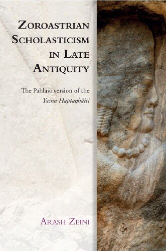Zoroastrian Scholasticism in Late Antiquity: The Pahlavi version of the Yasna Haptaŋhāiti
