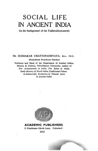 Social Life in Ancient India (in the Background of the Yajñavalkyâ-smriti)