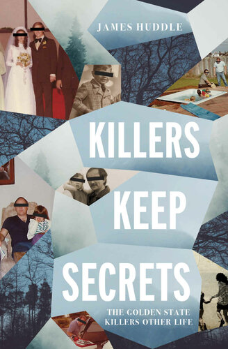 Killers Keep Secrets: The Golden State Killer's Other Life