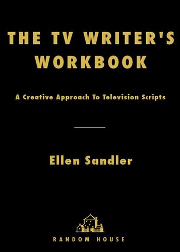The TV Writer’s Workbook: A Creative Approach to Television Scripts