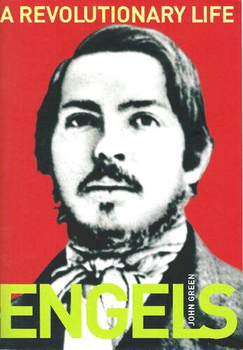 Engels: A Revolutionary Life: A Biography of Friedrich Engels