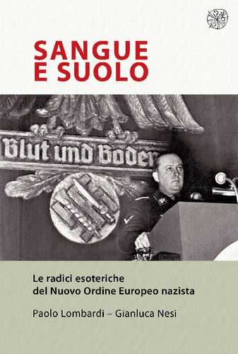 Sangue e suolo. Le radici esoteriche del Nuovo Ordine europeo nazista