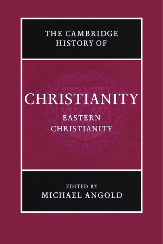 The Cambridge History of Christianity. Vol. 5, Eastern Christianity