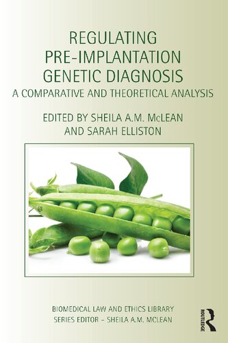 Regulating Pre-Implantation Genetic Diagnosis: A Comparative and Theoretical Analysis