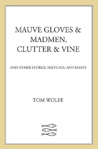 Mauve Gloves and Madmen, Clutter & Vine