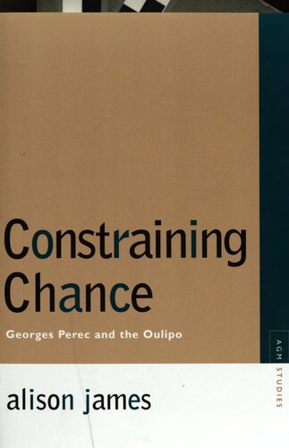 Constraining Chance: Georges Perec and the Oulipo