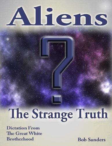 Aliens the Stange Truth