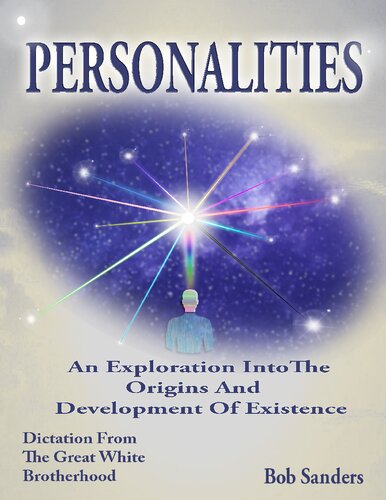 Personalities an Exploration into the origins and Development of Existence