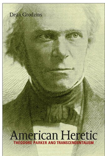 American Heretic: Theodore Parker and Transcendentalism