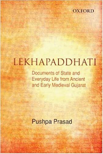 Lekhapaddhati: Documents of State and Everyday Life from Ancient and Medieval Gujarat