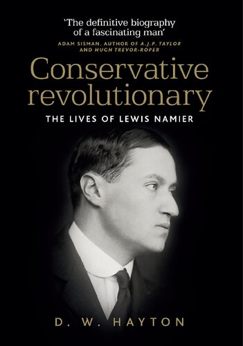 Conservative Revolutionary: The Lives of Lewis Namier