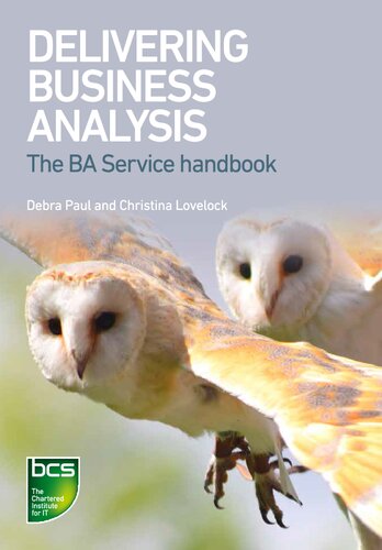 Delivering Business Analysis: The BA Service handbook