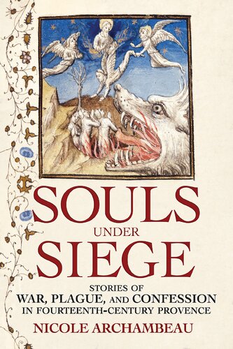 Souls Under Siege: Stories of War, Plague, and Confession in Fourteenth-century Provence