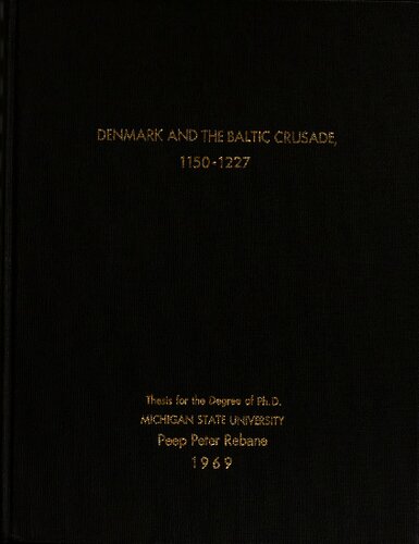 Denmark and the Baltic Crusade 1150-1227