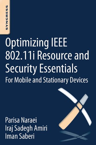 Optimizing IEEE 802.11i resource and security essentials : for mobile and stationary devices